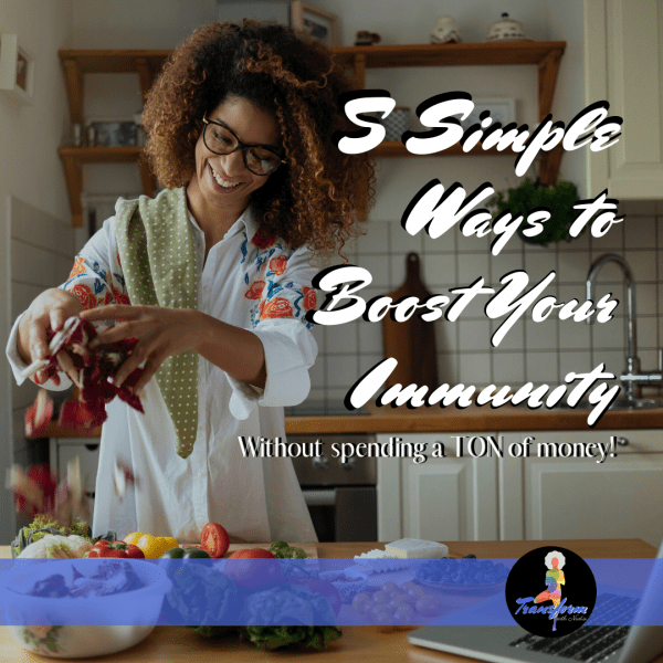 5 Ways to Boost Your Immunity with Transform with Nadia
