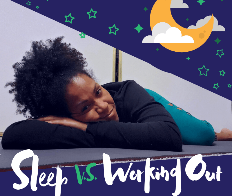 Sleep versus Working Out