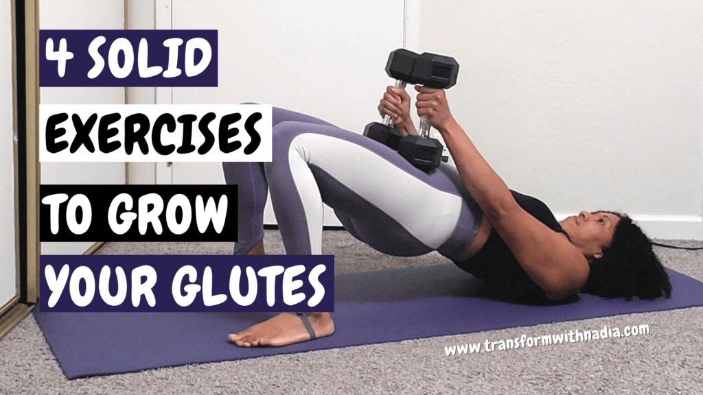 Grow Your Glutes with These 4 Exercises - Transform with Nadia