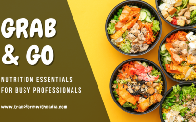 Nutrition for Busy Professionals: Grab & Go