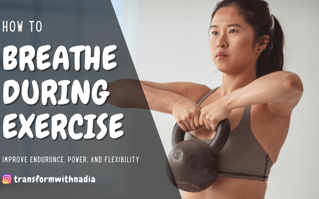 pictures a woman lifting a kettlebell with the text how to breathe during exercise: Improve endurance, power, and flexibility